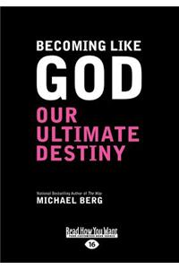 Becoming Like God: