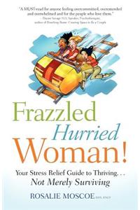 Frazzled Hurried Woman!