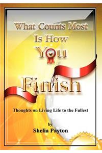 What Counts Most Is How You Finish