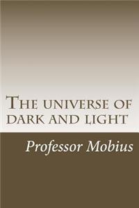 universe of dark and light