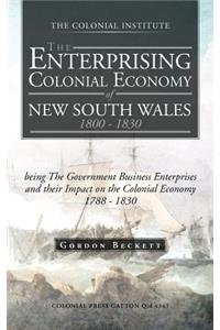 Enterprising Colonial Economy of New South Wales 1800 - 1830