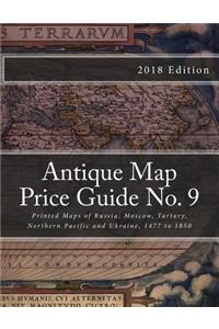 Antique Map Price Guide No. 9: Printed Maps of Russia, Moscow, Tartary and Ukraine, 1477 to 1850