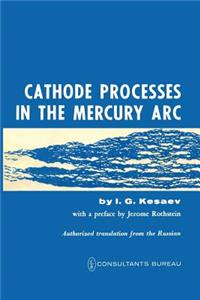 Cathode Processes in the Mercury ARC