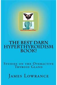 Best Darn Hyperthyroidism Book!