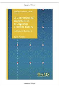 A Conversational Introduction to Algebraic Number Theory