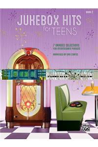 Jukebox Hits for Teens, Bk 2