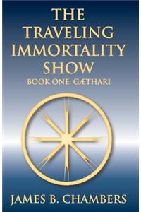 The Traveling Immortality Show