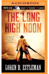 The Long High Noon