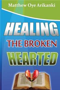 Healing the Broken Hearted