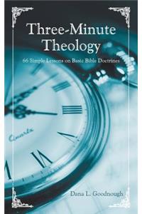Three-Minute Theology