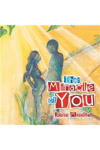 The Miracle of You