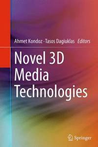 Novel 3D Media Technologies