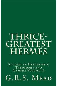 Thrice-Greatest Hermes