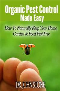 Organic Pest Control Made Easy