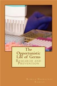 Opportunistic Life of Germs