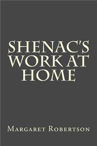 Shenac's Work at Home