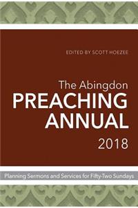 The Abingdon Preaching Annual 2018
