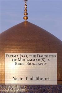 Fatima (sa), the Daughter of Muhammad(S), a Brief Biography