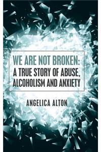 We Are Not Broken
