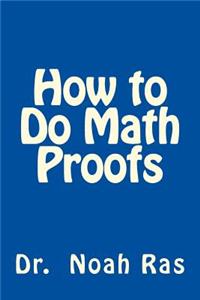 How to Do Math Proofs