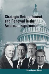 Strategic Retrenchment and Renewal in the American Experience