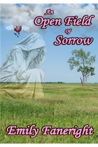 An Open Field Of Sorrow