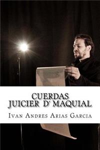 CUERDAS el juicio Maquial