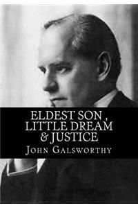Eldest Son, Little Dream & Justice