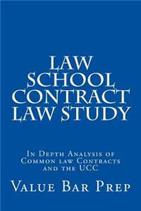Law School Contract Law Study: In Depth Analysis of Common Law Contracts and the Ucc