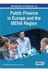 Handbook of Research on Public Finance in Europe and the MENA Region