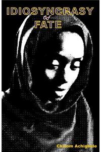 Idiosyncrasy of Fate