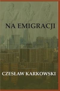 Na Emigracji