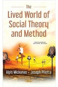 Lived World of Social Theory & Methods