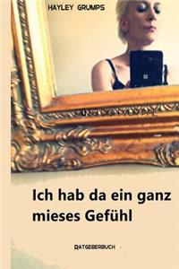 Ich hab da ein ganz mieses Gefuehl: Ratgeberbuch