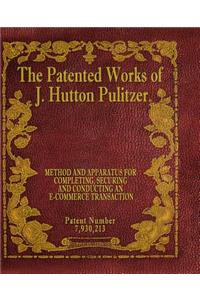 Patented Works of J. Hutton Pulitzer - Patent Number 7,930,213