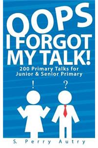 Oops, I Forgot My Talk!