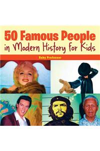 50 Famous People in Modern History for Kids