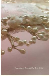 Something Special For The Bride