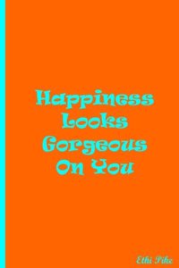 Happiness Looks Gorgeous On You - Notebook / Extended Lines / Soft Matte Cover
