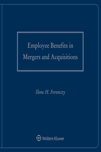 Employee Benefits in Mergers and Acquisitions