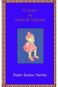 El Teatro de Pedro de Tralloma
