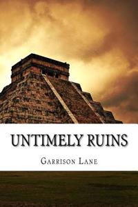 Untimely Ruins