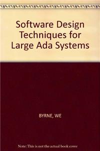 Byrne: Software Design Techniques For Large Ada Systems