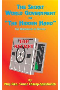The Secret World Government or The Hidden Hand
