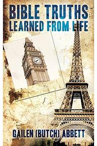 Bible Truths Learned from Life