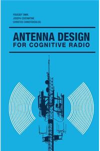 Antenna Design for Cognitive Radio