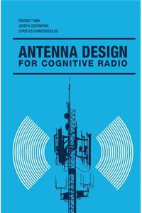 Antenna Design for Cognitive Radio