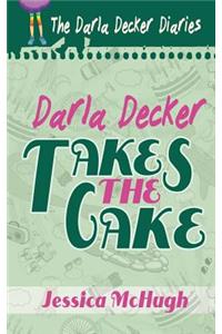 Darla Decker Takes the Cake