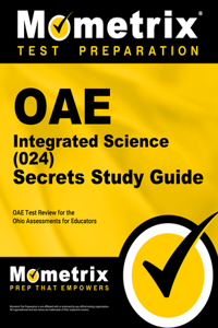 Oae Integrated Science (024) Secrets Study Guide: Oae Test Review for the Ohio Assessments for Educators