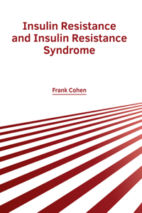 Insulin Resistance and Insulin Resistance Syndrome